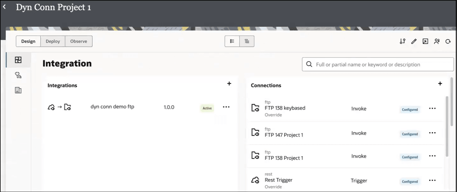 The Dyn Conn Project 1 project is shown. At the top are the Design, Deploy, and Observe buttons. To the right in the middle are two icons. At the far right are five icons. Below Design are Integration, Healthcare, and B2B icons. In the middle are the Integrations section and Connections section. The created integration and connections in this project are described above this image. The Dyn Conn Project 1 project is shown. At the top are the Design, Deploy, and Observe buttons. To the right in the middle are two icons. At the far right are five icons. Below Design are Integration, Healthcare, and B2B icons. In the middle are the Integrations section and Connections section. The created integration and connections in this project are described above this image.