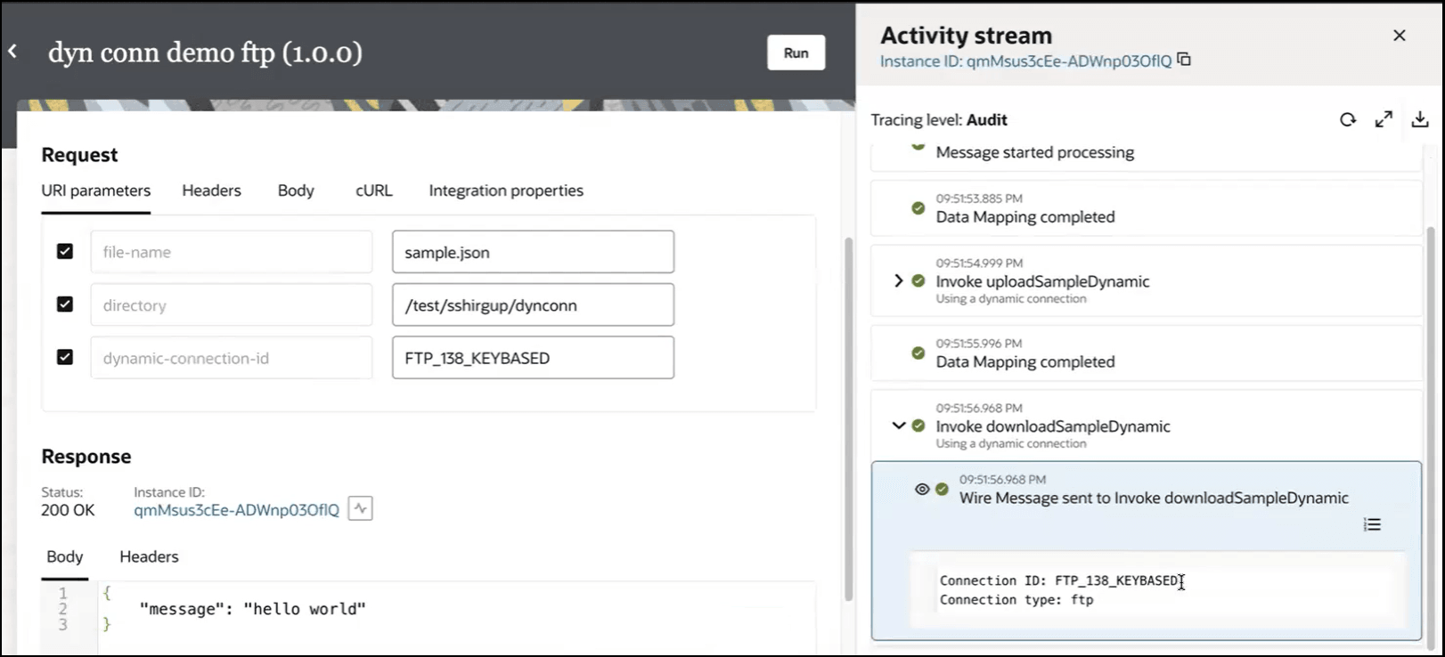 The Configure and run page is shown. The Run button appears at the top. The Request section is shown, which consists of the URI parameters (which is selected), Headers, Body, cURL, and Integration properties tabs. Below this are the file-name parameter and its value, the directory parameter and its value, and the dynamic-connection-id parameter and its value. The Configure and run page is shown. The Run button appears at the top. The Request section is shown, which consists of the URI parameters (which is selected), Headers, Body, cURL, and Integration properties tabs. Below this are the file-name parameter and its value, the directory parameter and its value, and the dynamic-connection-id parameter and its value.