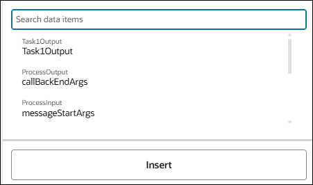 The image shows a UI pane for selecting and inserting data items. The field at the top has a label "Search data items". A scrollable list of items are present below it. At the bottom, a wide button labeled “Insert” is present.