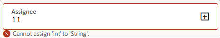 The Assignee field is outlined in red, and an error message below reads “Cannot assign ‘int’ to ‘String’.” This indicates a type validation error: the field expects a string, but an integer was entered.