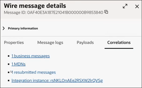 The Wire message details dialog shows a Close button in the upper right. Below is the message ID number. Below is the Primary Information section with tabs for Properties, Message Logs, Payloads, and Correlations (which is selected). Below are links for business messages, MDN, resubmitted messages, and integration instance.