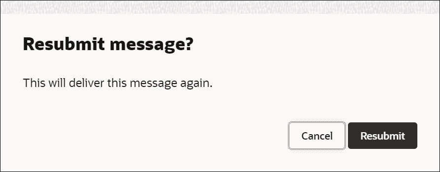 The Resubmit message dialog.