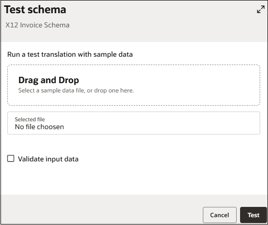 Screenshot of a Test schema dialog for the X12 Invoice Schema. The dialog allows users to run a test translation using sample data. A large Drag and Drop area prompts users to select or drop a sample data file. Below it, the Selected file field indicates "No file chosen". A Validate input data checkbox is displayed beneath the file selection area. At the bottom-right of the dialog are Cancel and Test buttons, and an Expand icon appears in the upper-right corner of the dialog.