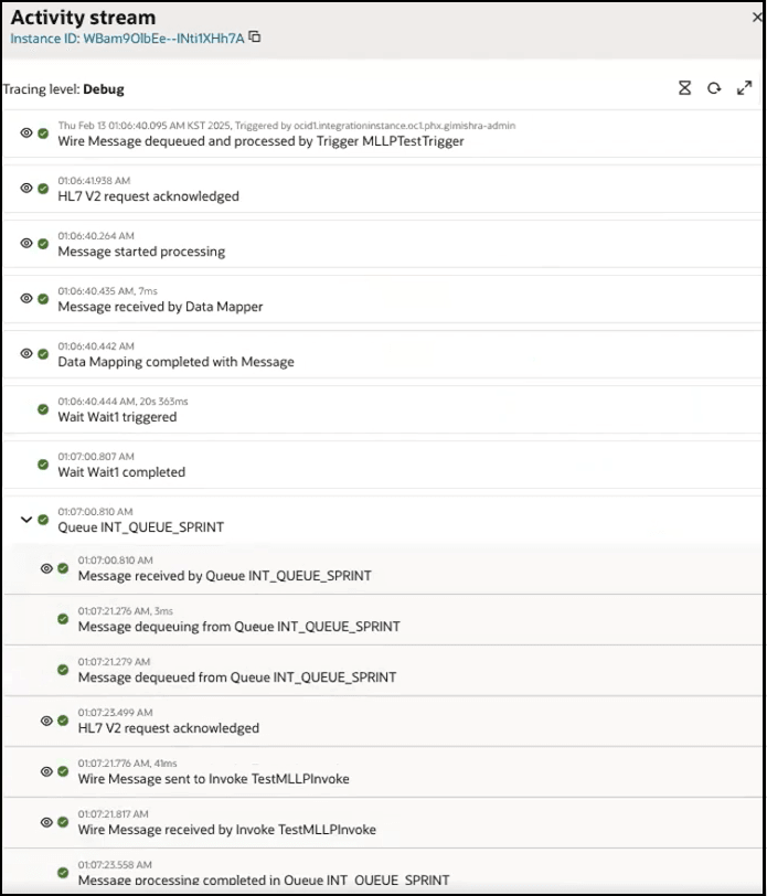 The activity stream is expanded to show the message received the queue, being dequeued by the queue, and dequeued by the queue. The HL7 request is acknowledged. The wire message is sent and received by the MLLP Adapter invoke connection. Processing completes for the queue. The activity stream is expanded to show the message received the queue, being dequeued by the queue, and dequeued by the queue. The HL7 request is acknowledged. The wire message is sent and received by the MLLP Adapter invoke connection. Processing completes for the queue.