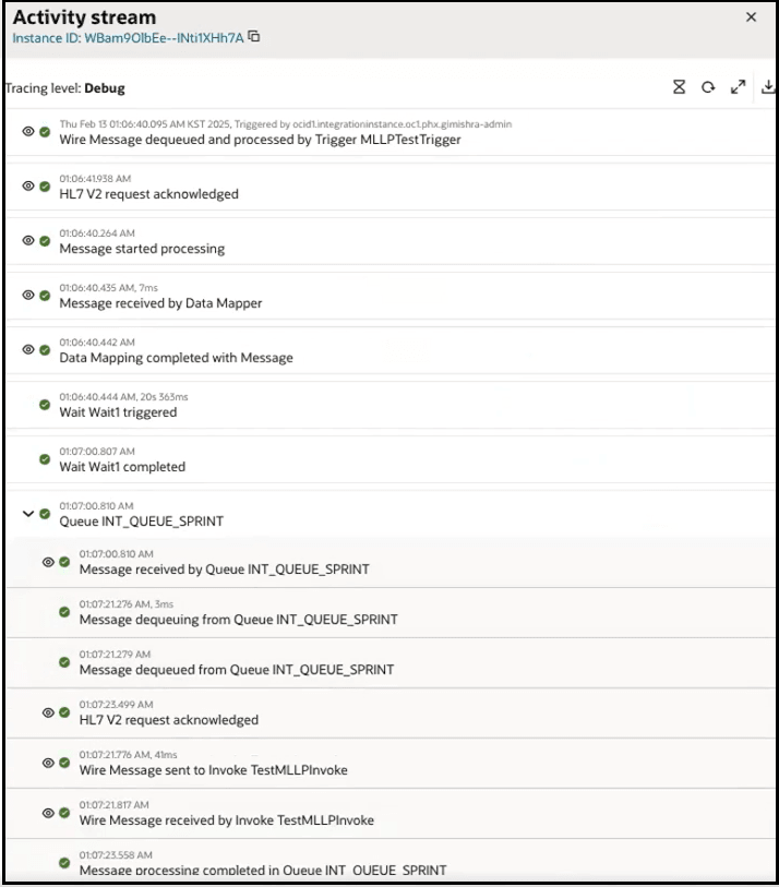 The activity stream is expanded to show the message received the queue, being dequeued by the queue, and dequeued by the queue. The HL7 request is acknowledged. The wire message is sent and received by the MLLP Adapter invoke connection. Processing completes for the queue. The activity stream is expanded to show the message received the queue, being dequeued by the queue, and dequeued by the queue. The HL7 request is acknowledged. The wire message is sent and received by the MLLP Adapter invoke connection. Processing completes for the queue.