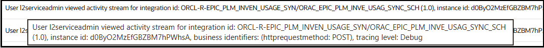 A popup message shows which user viewed the activity stream, the integration ID, the instance ID, the business identifier for the integration, and the tracing level (for this example, it is debug).
