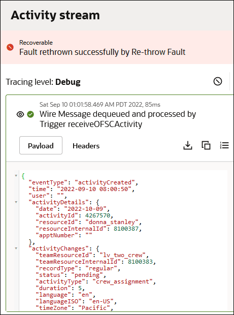 The activity stream shows a recoverable error message link at the top. After this, the tracing level is set to debug. One icon appears to the far right. After this are the Payload tab (which is selected) and the Headers tab. To the right are three icons. After this, the payload content is displayed.