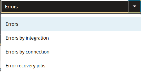 List options are Errors, Errors by Integration, Errors by Connection, and Error Recovery Jobs. List options are Errors, Errors by Integration, Errors by Connection, and Error Recovery Jobs.