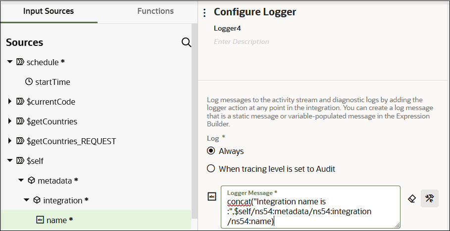 The Input Sources and Functions tabs are shown. The Sources tree has been expanded to show the name element selected. On the right is the Configure Logger panel. The name and description fields appear at the top. Below this the Log option has been set to Always. Below this, the Logger Message field is populated to show the concat function added. The Input Sources and Functions tabs are shown. The Sources tree has been expanded to show the name element selected. On the right is the Configure Logger panel. The name and description fields appear at the top. Below this the Log option has been set to Always. Below this, the Logger Message field is populated to show the concat function added.