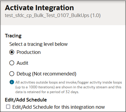 Activate Integration panel shows three tracing levels (Production, Audit, and Debug) and an Edit/Add Schedule check box.