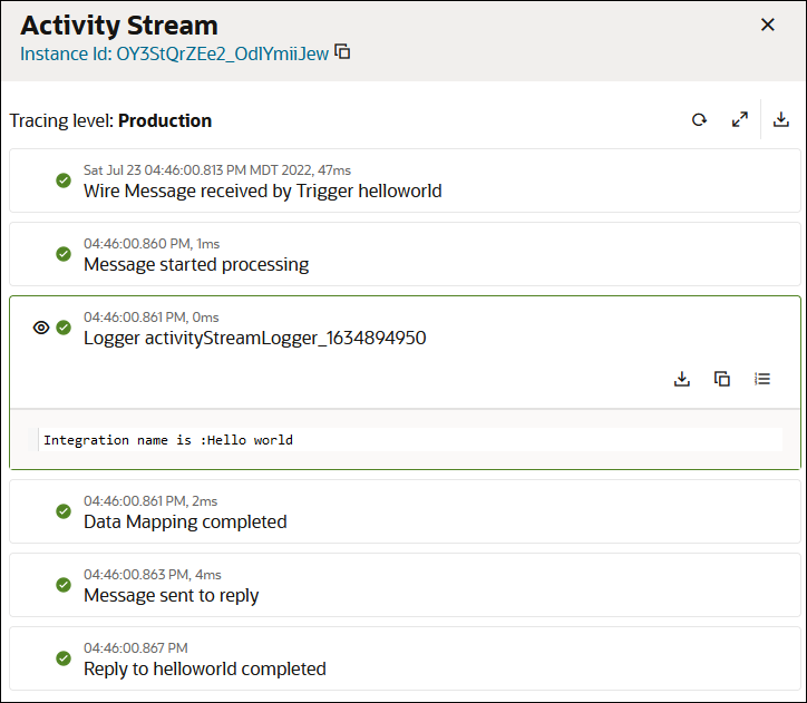 The activity stream shows the message flow. The logger action is expanded to show the message: Integration name is : Hello World.