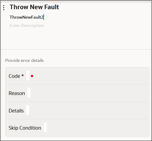 The Throw New Fault panel shows the name field, description field, Code field, Reason field, Details field, and Skip Condition field.