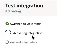The Test integration panel shows progress messages for switching to view mode, activating the integration, and getting the endpoint details.