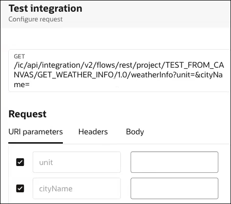 The Test integration panels shows the Configure request page. The GET setting is displayed. Below this is the Request section with tabs for URI parameters, Headers, and Body. The URI parameters for unit and cityName are shown with blank fields for entering values.