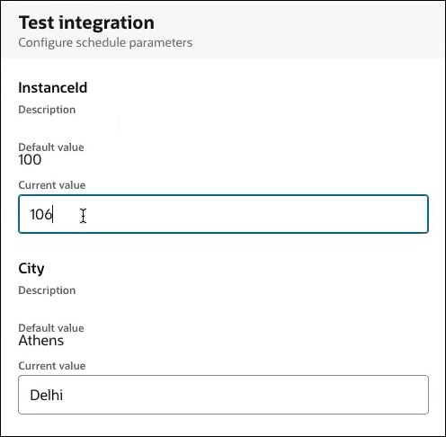 The Test integration panels shows the Configure schedule parameters page. Below this are fields for InstanceId and City. Both include subfields for Description, Default value, and Current value.