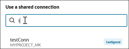 A letter is entered in the Use a shared connection field, which displays a selection that includes that letter and is of the same role type.