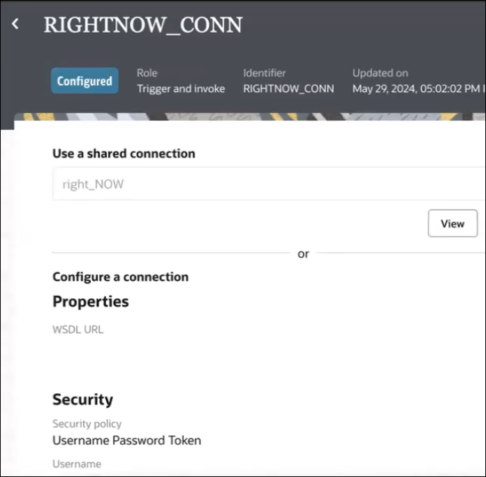 The Connections page is shown for RIGHTNOW_CONN. The state is shown as Configured. The Role, Identifier, and Updated on values are shown. Below this is the Use a shared connection field, which includes a connection. The View button appears. Below this is the Configure a connection section, which includes the values for Properties and Security.