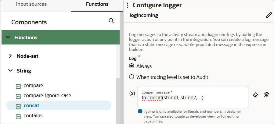 The Input sources and Functions (which is selected) tabs are shown. Below this, Functions is expanded to show concat being selected. The Configure logger section is shown to the right. The route is named logincoming. Below is the Log section, with options for Always (which is selected) and When tracing level is set to Audit. Below this is the Logger message field. The function fn:concat(string1, string2, ...) has been dragged into this field. To the right of this field are two icons. The Input sources and Functions (which is selected) tabs are shown. Below this, Functions is expanded to show concat being selected. The Configure logger section is shown to the right. The route is named logincoming. Below is the Log section, with options for Always (which is selected) and When tracing level is set to Audit. Below this is the Logger message field. The function fn:concat(string1, string2, ...) has been dragged into this field. To the right of this field are two icons.
