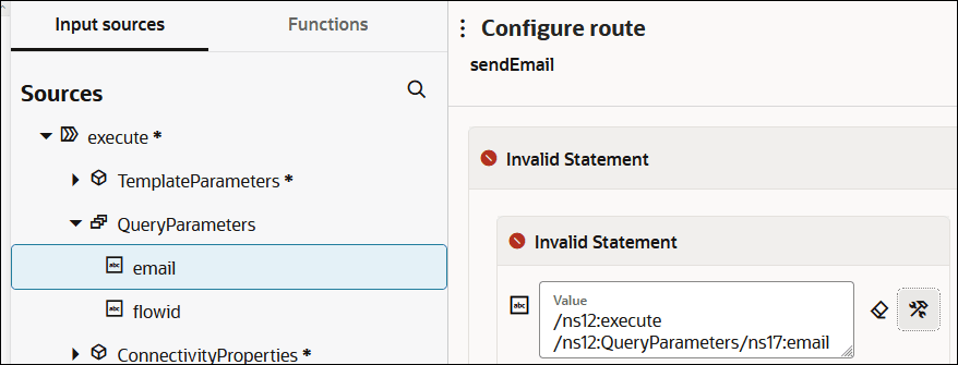 The Input sources (which is selected) and Functions tabs are shown. Below QueryParameters is expanded to show email being selected. The Configure route section is shown to the right. The route is named sendEmail. Below is the label Invalid Statement. Below this is the label Invalid Statement. Below this is the Value field. The email element has been dragged to this field. The complete namespace path for email is shown. To the right of this field are two icons. The Input sources (which is selected) and Functions tabs are shown. Below QueryParameters is expanded to show email being selected. The Configure route section is shown to the right. The route is named sendEmail. Below is the label Invalid Statement. Below this is the label Invalid Statement. Below this is the Value field. The email element has been dragged to this field. The complete namespace path for email is shown. To the right of this field are two icons.