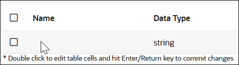 The Name and Data Type columns are shown. The row under the Name column header is being clicked. The Data Type column has a value of string. The Name and Data Type columns are shown. The row under the Name column header is being clicked. The Data Type column has a value of string.