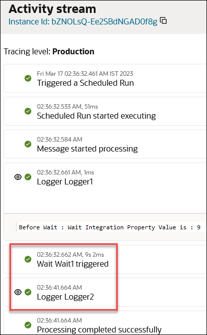 The activity stream shows the following message between the logger action and the wait action: Before wait : Wait Integration Property Value is : 9. The time lapse between the wait action and the second logger action is nine seconds.
