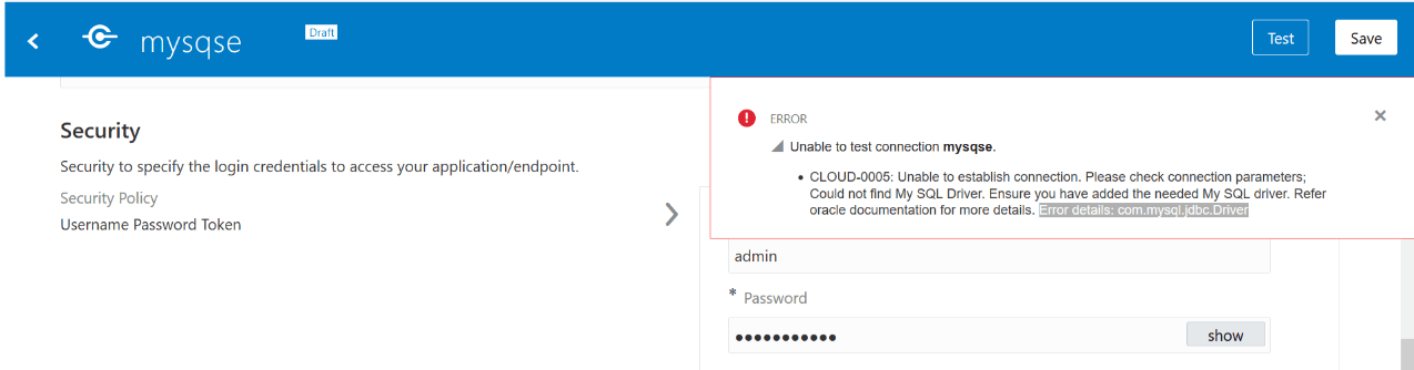 The Security section appears on the left. The following error is displayed on the right: CLOUD-0005: Unable to establish connection. Please check connection parameters. Could not find My SQL Driver. Ensure that you have added the needed My SQL driver. Test and Save buttons appear in the upper right. The Security section appears on the left. The following error is displayed on the right: CLOUD-0005: Unable to establish connection. Please check connection parameters. Could not find My SQL Driver. Ensure that you have added the needed My SQL driver. Test and Save buttons appear in the upper right.