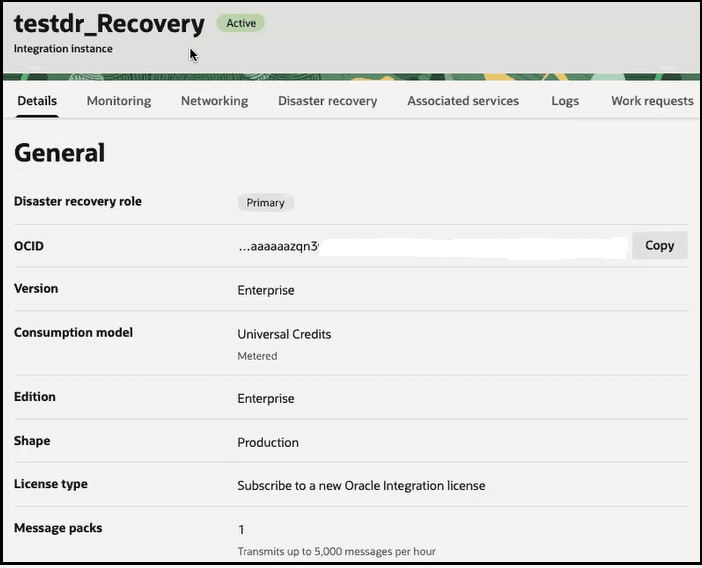 The instance name and the word Active next to it appear at the top. The Details (which is selected), Monitoring, Networking, Disaster recovery, Associated services, Logs, and Work requests tabs are shown. The General section shows fields for Disaster recovery role, OCID, Version, Consumption model, Edition, Shape, License type, and Message packs.