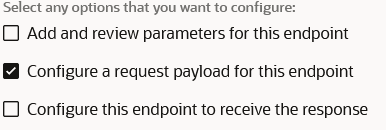 The Configure a request payload for this endpoint option is selected in the Select any options that you want to configure section