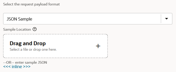 JSON Sample option is selected from the Select the request payload format list and the <<<inline>>> link is configured.