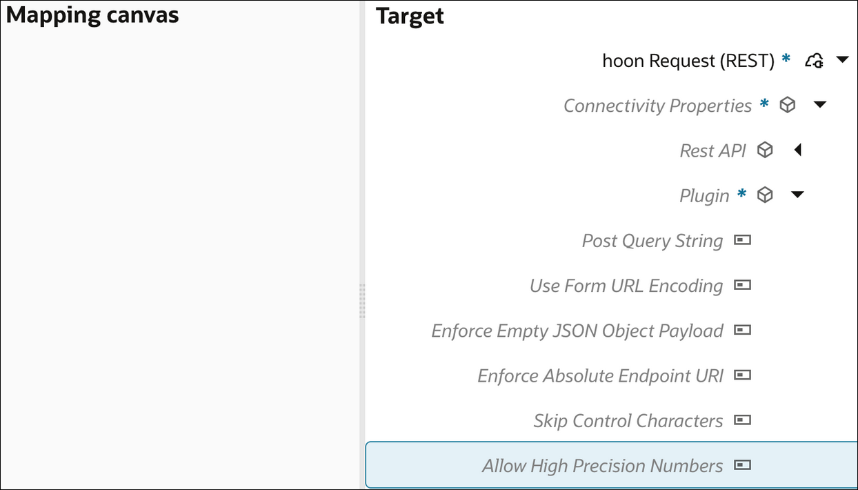 The Target tree shows the Connectivity Properties section, which includes entries for Post Query String, Use Form URL Encoding, Enforce Empty JSON Object Payload, Enforce Absolute Endpoint URI, Skip Control Characters, and Allow High Precision Numbers.