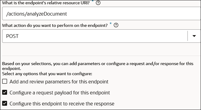 The What is the endpoint's relative resource URI field shows a value of /actions/analyzeDocument. The What action do you want to perform on the endpoint field shows a value of POST. The check boxes for the Configure a request payload for this endpoint and Configure this endpoint to receive the response are both selected.