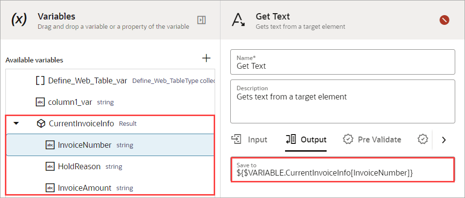 In the Get Text panel, on the Output tab, the Save to field contains ${$VARIABLE.CurrentInvoiceInfo[InvoiceNumber]}, which is the value for the InvoiceNumber property of the CurrentInvoiceInfo variable