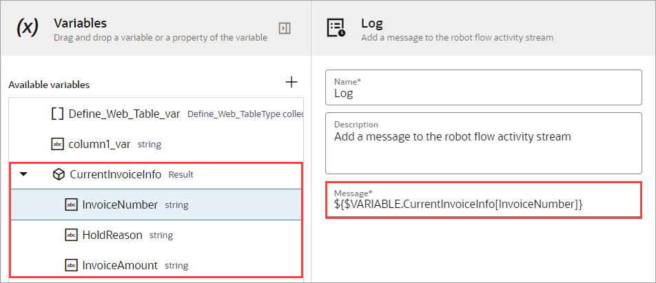 In the Log panel, the Message field contains ${$VARIABLE.CurrentInvoiceInfo[InvoiceNumber]}, which is the value of the InvoiceNumber property of the CurrentInvoiceInfo variable