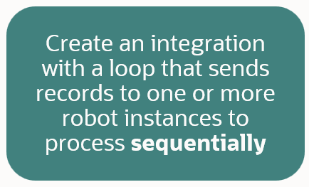 Create an integration with a loop that sends records to one or more robot instances to process sequentially