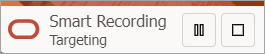 The Smart Recording window says Targeting. The window contains two buttons: Pause and Stop