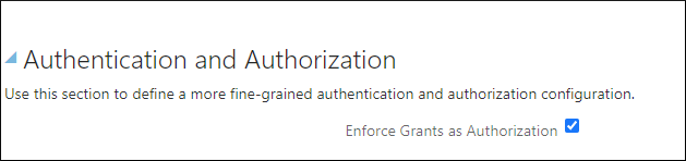 In the Authentication and Authorization section, select the checkbox for Enforce Grants as Authorization, and click Finish