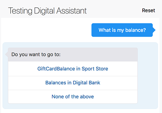 Screenshot showing the digital assistant tester. After the user input ('What is my balance?') is the DA's response (The text 'Do you want to go to:' followed by options for GiftCardBalance in Sport Store, Balances in Digital Bank, and None of the above.)