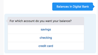 Screenshot showing the digital assistant tester. After the user input ('Balances in Digital Bank') is the DA's response (The text 'For which account do you want your balance' followed by options for savings, checking, and credit card.)