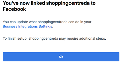 Screenshot of a page that has the text 'You've now linked shoppingcentreda to Facebook and an OK button.'