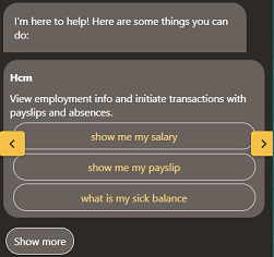 A screenshot of the Hcm card in the chat window. It contains the greeting 'I am here to help. Here are some things you can do' followed by buttons for showing salary, payslip, and sick balance.