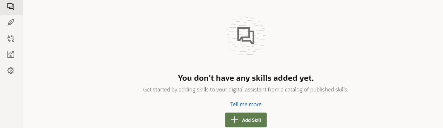 Screenshot of the digital assistant's skill catalog. The page includes the text 'You don't have any skills added yet' along with an Add Skill button.