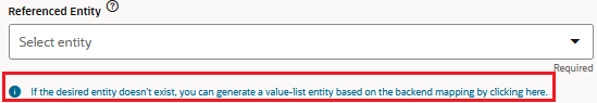 If the desired entity doesn't exist, you can generate a value-list entity based on the backend mapping by clicking here link