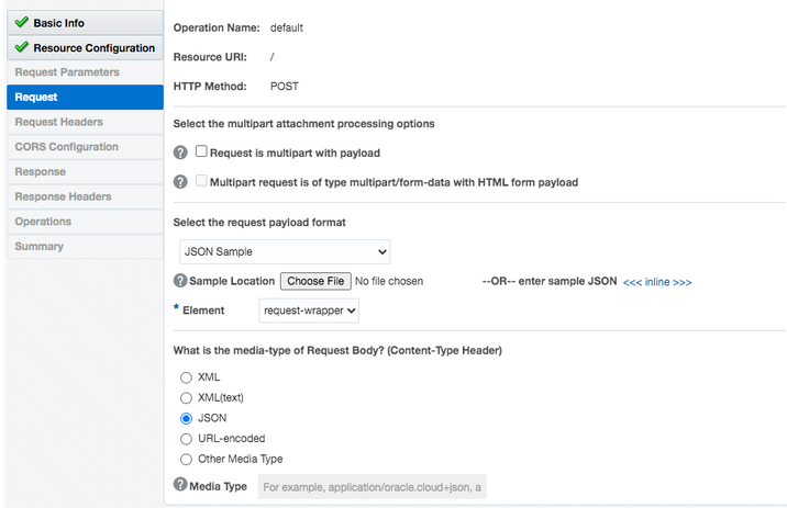 The Request tab is selected in the left navigation pane. The values for Operation Name, Resource URI, and HTTP Method are displayed at the top. Below this are fields for Select the multipart attachment processing options, Select the request payload format (JSON Sample is selected), Choose File, and What is the media-type of Request Body? (Content-Type Header). For this last field, JSON is the selected value.