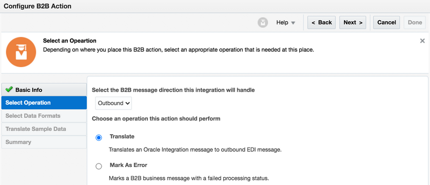 The Select Operation page of the Configure B2B Action is shown. In the upper right corner, the Help, Back, Next, Cancel, and Done buttons are displayed. On the page, the Outbound message direction and Translate operation are selected.