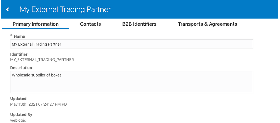 The page for the external trading partner includes tabs for Primary Information, Contacts, B2B Identifiers, and Transports & Agreements. The Primary Information tab includes information for name, identifier, description, date updated, and who updated it.