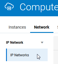 Instances and Network tabs are the top. Below is the IP Network drop-down list with a value of IP Networks.