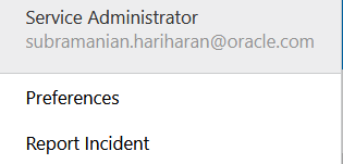 Service Administrator username menu with selections for Preferences and Report Incident.