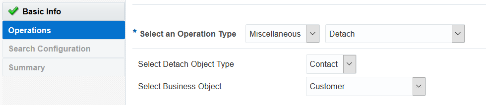 The Operations tab, with fields for Select an Operation Type (Miscellaneous and Detach are selected), Select Detach Object Type (with Contact selected), and Select Business Objects (with Customer selected).