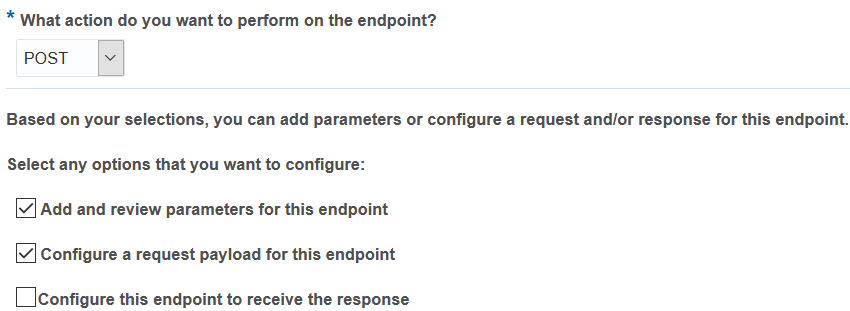 The POST verb is selected as the action to perform on the endpoint. Below this, the Configure a request payload for this endpoint and Add and review parameters for this endpoint options are selected.
