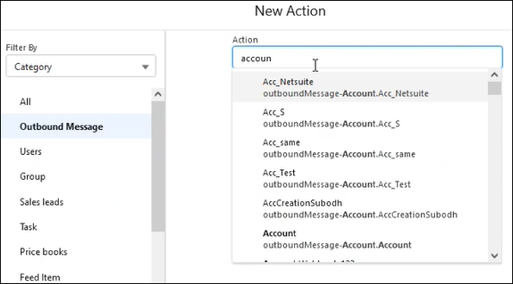The New Action page shows the Filter By list on the left. Category is selected. Below is a list of options, with Outbound Message (the second in the list) selected. On the right, Account is being entered in the Action list. Entries with the word Account are displayed below.